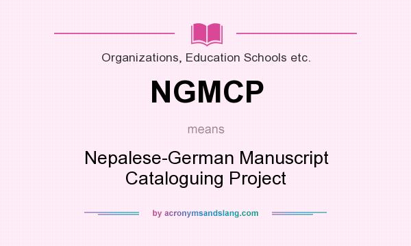 What does NGMCP mean? It stands for Nepalese-German Manuscript Cataloguing Project