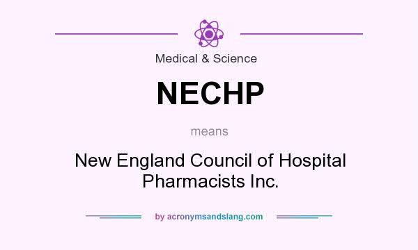 What does NECHP mean? It stands for New England Council of Hospital Pharmacists Inc.