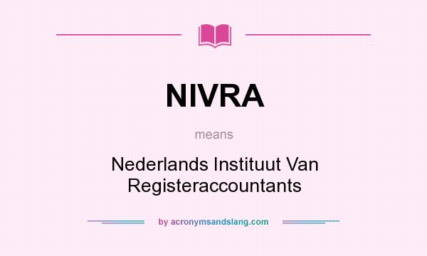 What does NIVRA mean? It stands for Nederlands Instituut Van Registeraccountants