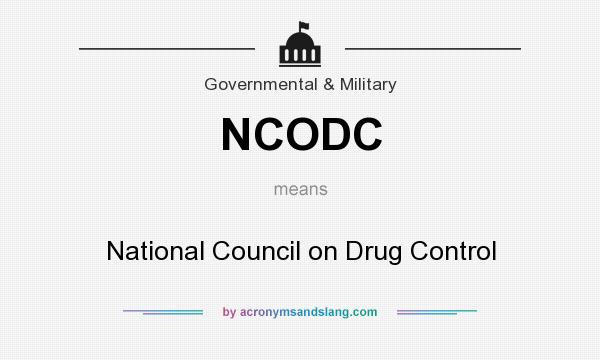 What does NCODC mean? It stands for National Council on Drug Control