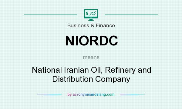 What does NIORDC mean? It stands for National Iranian Oil, Refinery and Distribution Company
