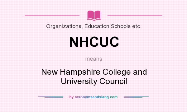 What does NHCUC mean? It stands for New Hampshire College and University Council