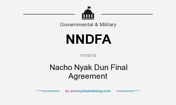 What does NNDFA mean? It stands for Nacho Nyak Dun Final Agreement