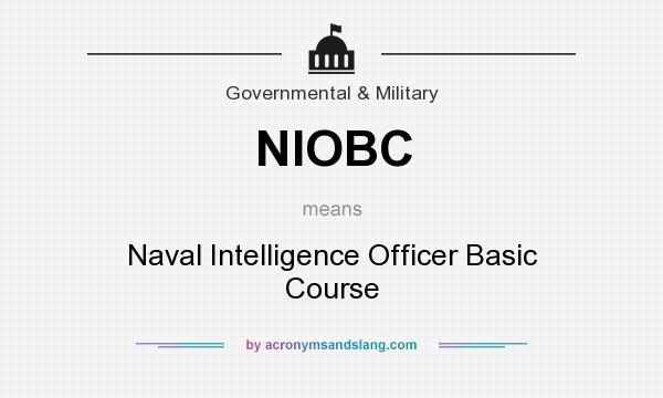 What does NIOBC mean? It stands for Naval Intelligence Officer Basic Course