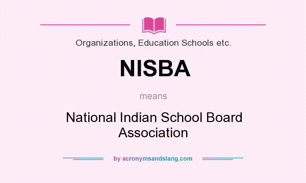 What does NISBA mean? It stands for National Indian School Board Association
