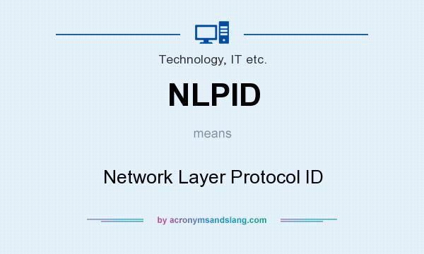 What does NLPID mean? It stands for Network Layer Protocol ID