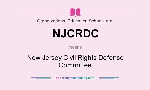 What does NJCRDC mean? It stands for New Jersey Civil Rights Defense Committee