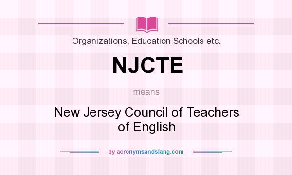 What does NJCTE mean? It stands for New Jersey Council of Teachers of English