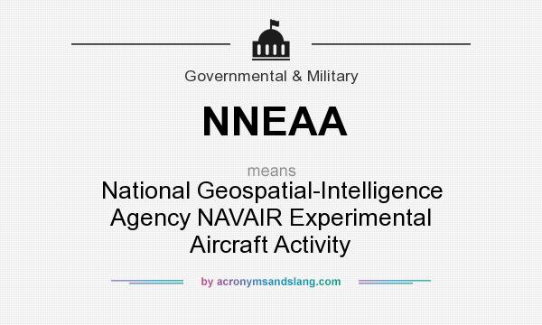What does NNEAA mean? It stands for National Geospatial-Intelligence Agency NAVAIR Experimental Aircraft Activity