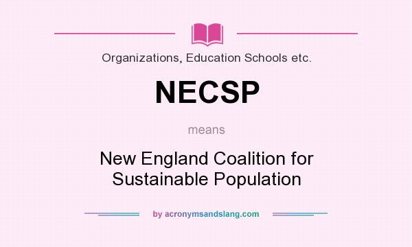 What does NECSP mean? It stands for New England Coalition for Sustainable Population