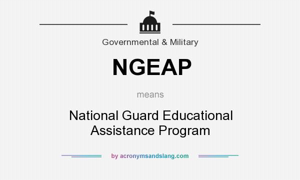 What does NGEAP mean? It stands for National Guard Educational Assistance Program