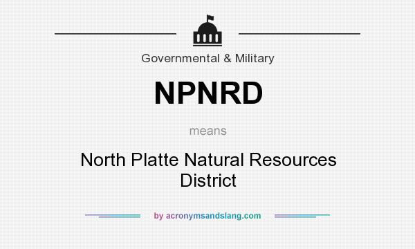 What does NPNRD mean? It stands for North Platte Natural Resources District