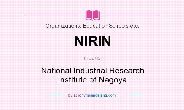 What does NIRIN mean? It stands for National Industrial Research Institute of Nagoya