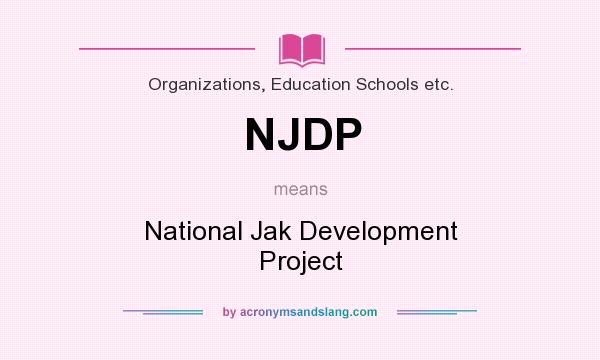 What does NJDP mean? It stands for National Jak Development Project