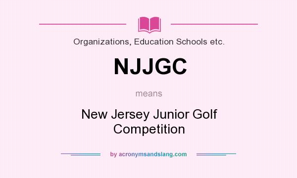 What does NJJGC mean? It stands for New Jersey Junior Golf Competition
