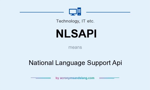 What does NLSAPI mean? It stands for National Language Support Api