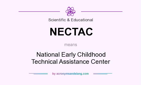 What does NECTAC mean? It stands for National Early Childhood Technical Assistance Center