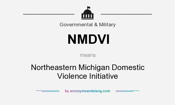 What does NMDVI mean? It stands for Northeastern Michigan Domestic Violence Initiative