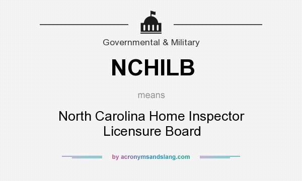 What does NCHILB mean? It stands for North Carolina Home Inspector Licensure Board