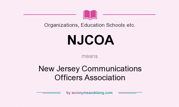 What does NJCOA mean? It stands for New Jersey Communications Officers Association