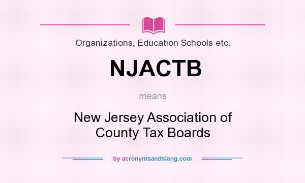 What does NJACTB mean? It stands for New Jersey Association of County Tax Boards