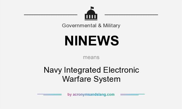 What does NINEWS mean? It stands for Navy Integrated Electronic Warfare System