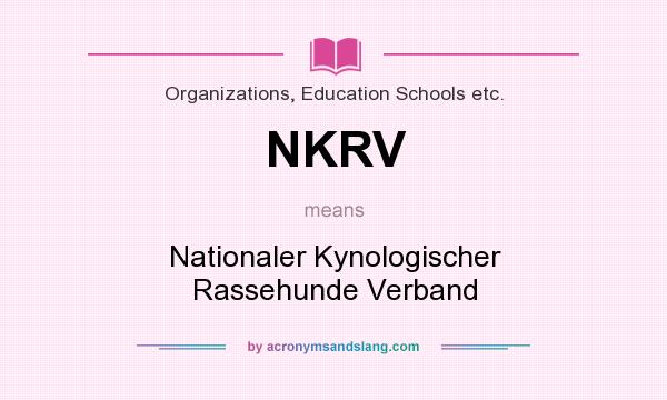 What does NKRV mean? It stands for Nationaler Kynologischer Rassehunde Verband
