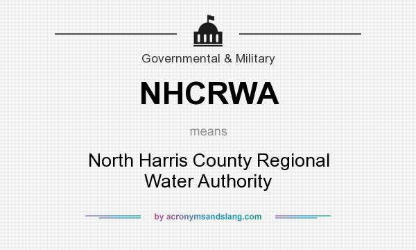 What does NHCRWA mean? It stands for North Harris County Regional Water Authority