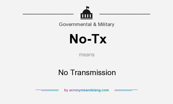 What does No-Tx mean? It stands for No Transmission
