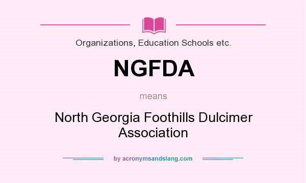What does NGFDA mean? It stands for North Georgia Foothills Dulcimer Association