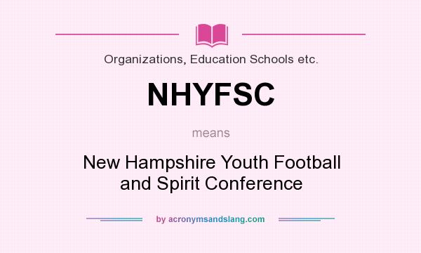 What does NHYFSC mean? It stands for New Hampshire Youth Football and Spirit Conference