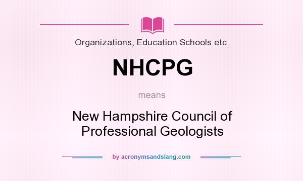 What does NHCPG mean? It stands for New Hampshire Council of Professional Geologists