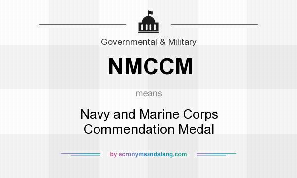 What does NMCCM mean? It stands for Navy and Marine Corps Commendation Medal