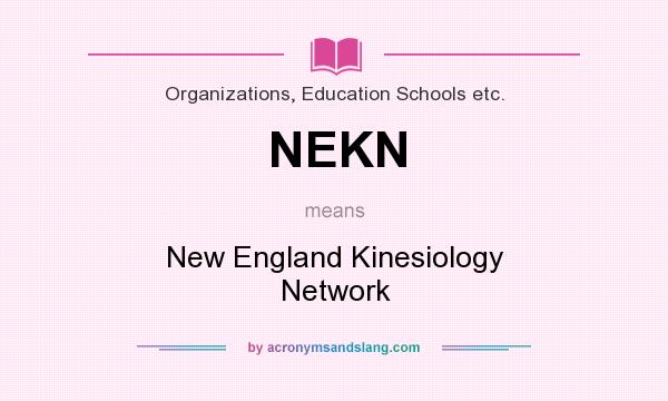 What does NEKN mean? It stands for New England Kinesiology Network