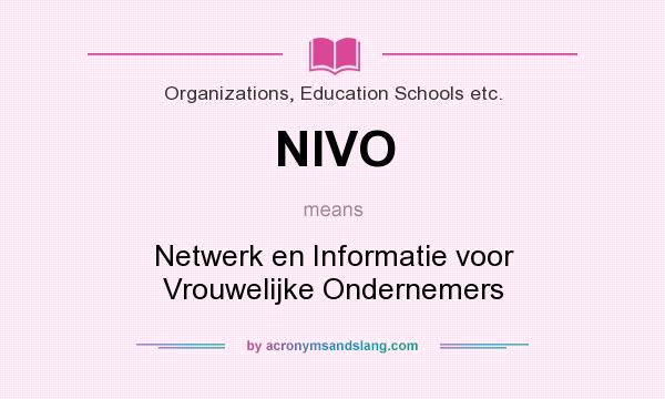 What does NIVO mean? It stands for Netwerk en Informatie voor Vrouwelijke Ondernemers