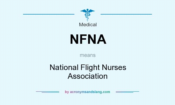 What does NFNA mean? It stands for National Flight Nurses Association
