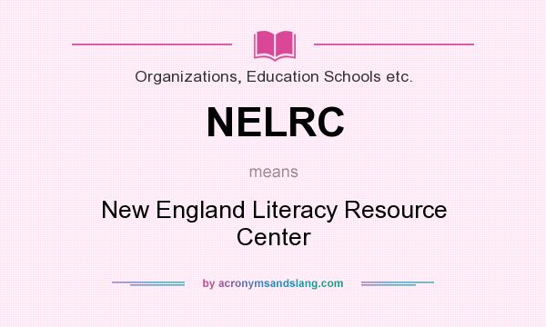 What does NELRC mean? It stands for New England Literacy Resource Center