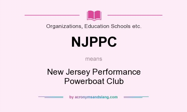 What does NJPPC mean? It stands for New Jersey Performance Powerboat Club