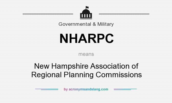 What does NHARPC mean? It stands for New Hampshire Association of Regional Planning Commissions