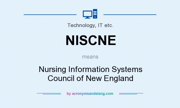 What does NISCNE mean? It stands for Nursing Information Systems Council of New England