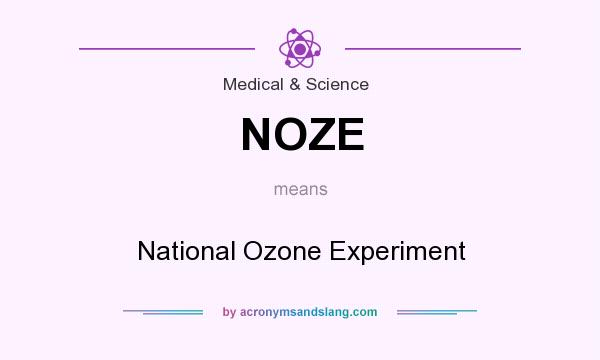 What does NOZE mean? It stands for National Ozone Experiment