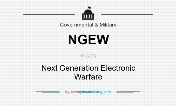 What does NGEW mean? It stands for Next Generation Electronic Warfare