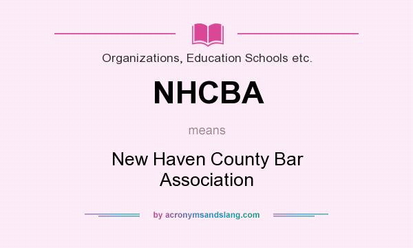 What does NHCBA mean? It stands for New Haven County Bar Association