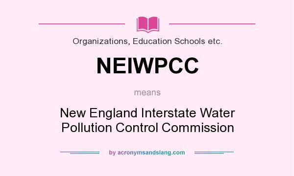 What does NEIWPCC mean? It stands for New England Interstate Water Pollution Control Commission