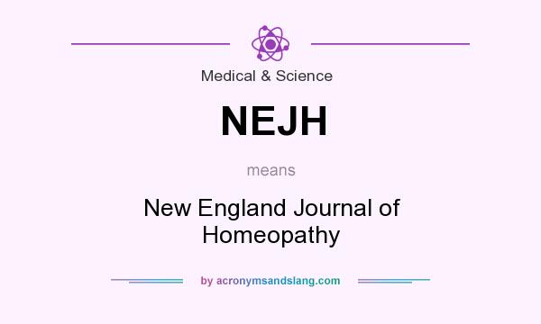 What does NEJH mean? It stands for New England Journal of Homeopathy