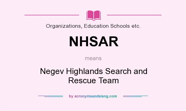 What does NHSAR mean? It stands for Negev Highlands Search and Rescue Team