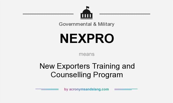 What does NEXPRO mean? It stands for New Exporters Training and Counselling Program