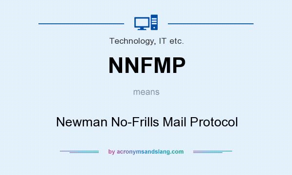 What does NNFMP mean? It stands for Newman No-Frills Mail Protocol