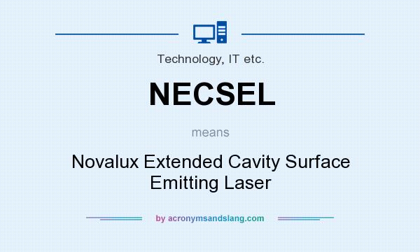 What does NECSEL mean? It stands for Novalux Extended Cavity Surface Emitting Laser