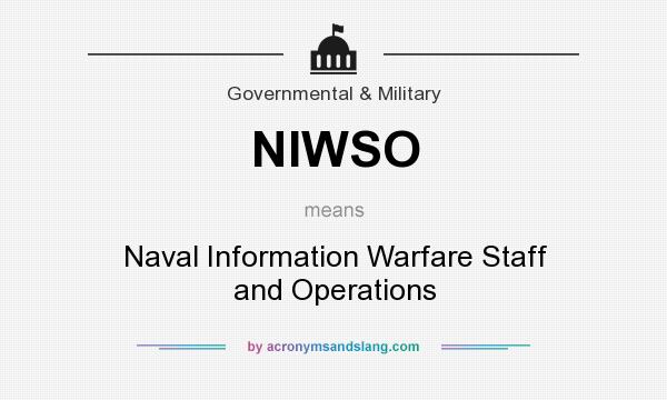 What does NIWSO mean? It stands for Naval Information Warfare Staff and Operations